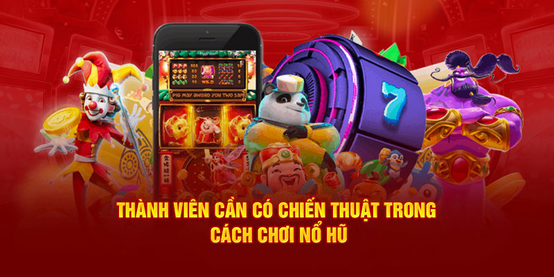 Chiến thuật chơi nổ hũ Bong789 dành cho người mới - scotland2008.org
